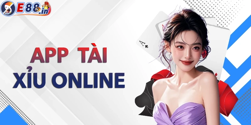 App tài xỉu online và cách chọn app uy tín để chơi