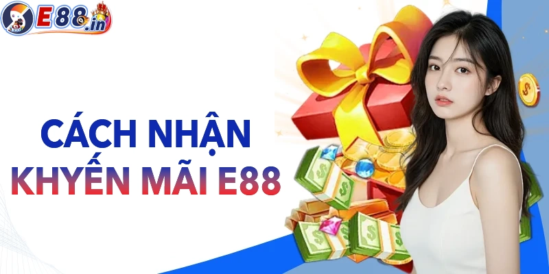 Cách nhận khuyến mãi từ trang chủ nhà cái E88