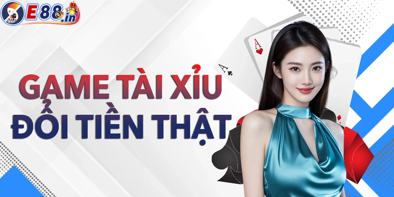 3 app game tài xỉu đổi tiền thật uy tín nhất 2025 - 2026