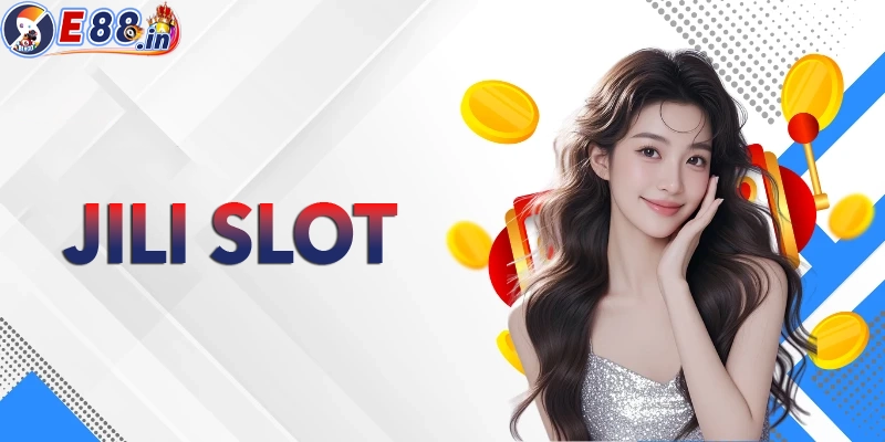 Khám phá thế giới nổ hũ Jili Slot Game
