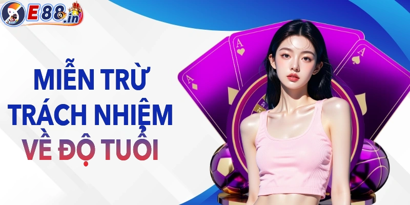 Quy định về độ tuổi sử dụng dịch vụ tại E88